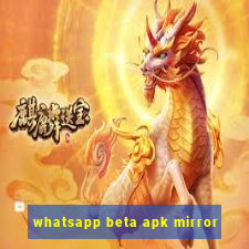 whatsapp beta apk mirror